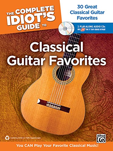 The Complete Idiot's Guide to Classical Guitar Favorites von ALFRED
